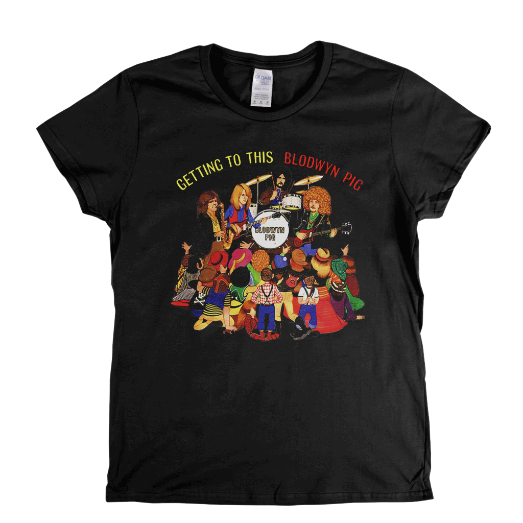 Blodwyn Pig Getting To This Womens T-Shirt product image 3