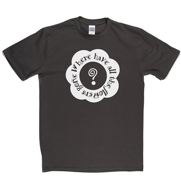 Where Have All The Flowers Gone T Shirt product image 3