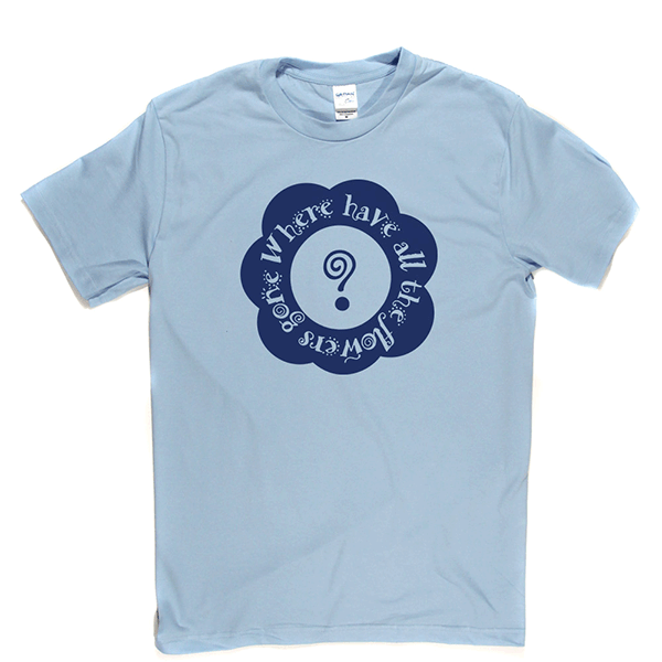 Where Have All The Flowers Gone T Shirt product image 9