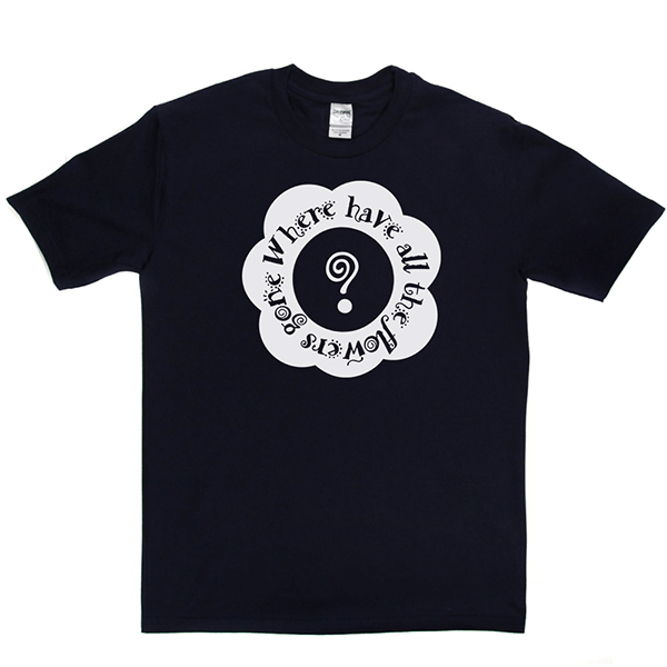 Where Have All The Flowers Gone T Shirt product image 10