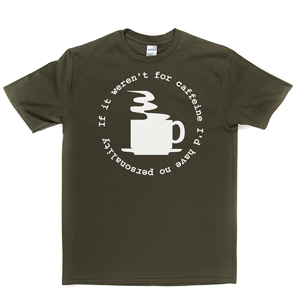 Caffeine Personality T Shirt product image 3