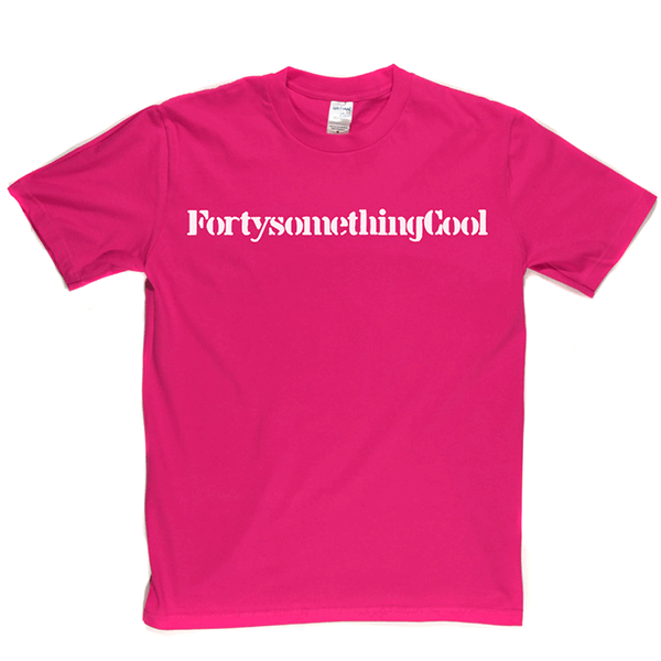 Fortysomething Cool T Shirt product image 1