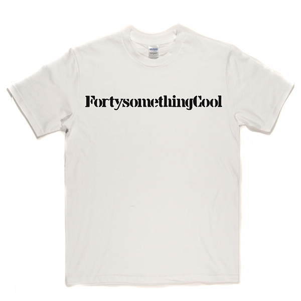 Fortysomething Cool T Shirt product image 4