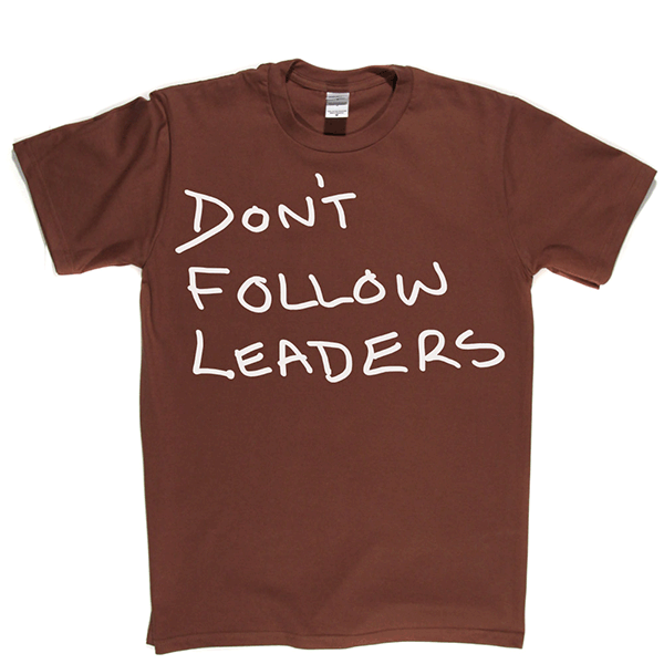Dont Follow Leaders T Shirt product image 8