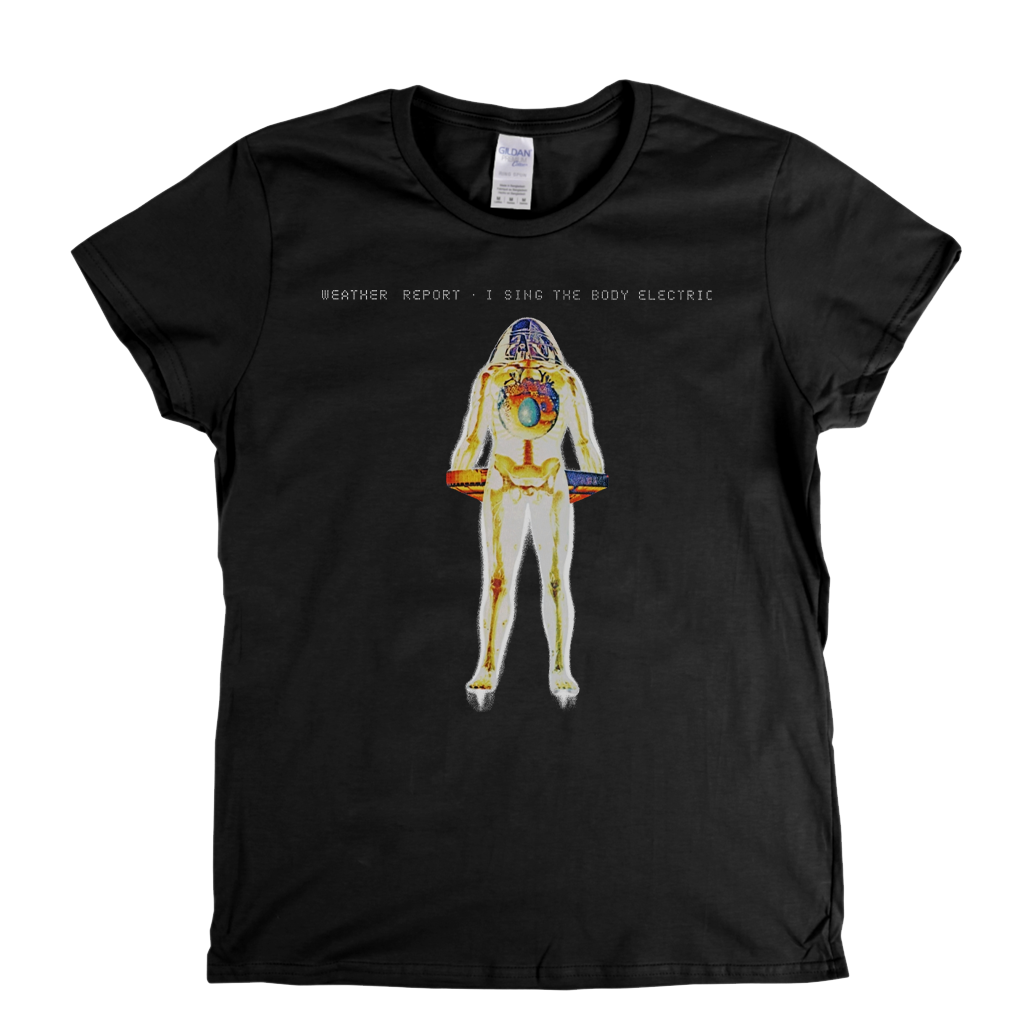 Weather Report I Sing The Body Electric Womens T-Shirt product image 1