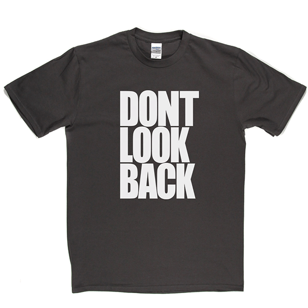 Don't Look Back T Shirt product image 11