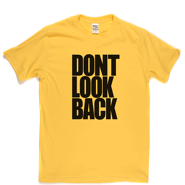 Don't Look Back T Shirt product image 3
