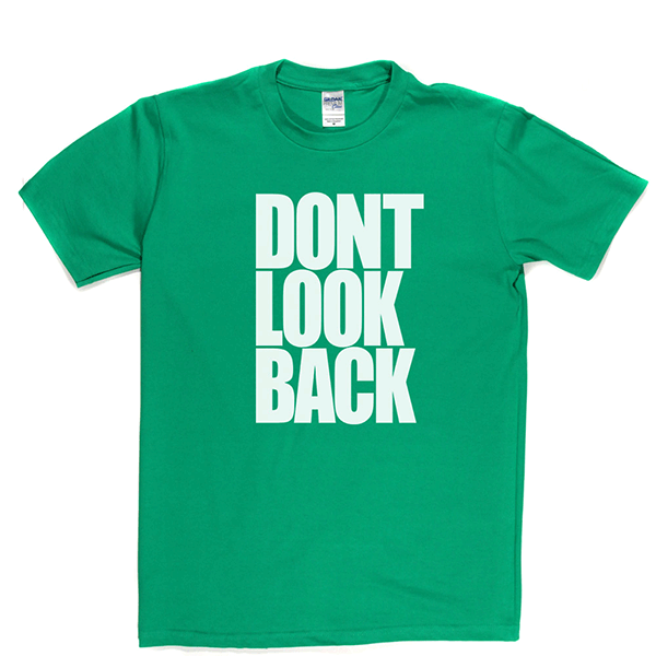 Don't Look Back T Shirt product image 1
