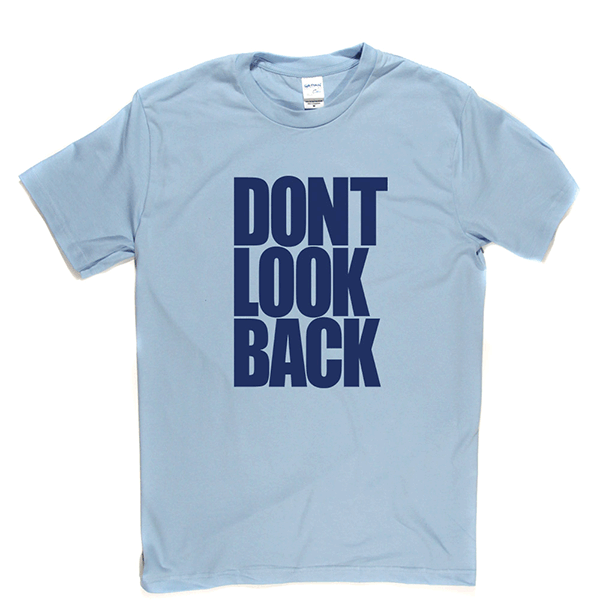 Don't Look Back T Shirt product image 4