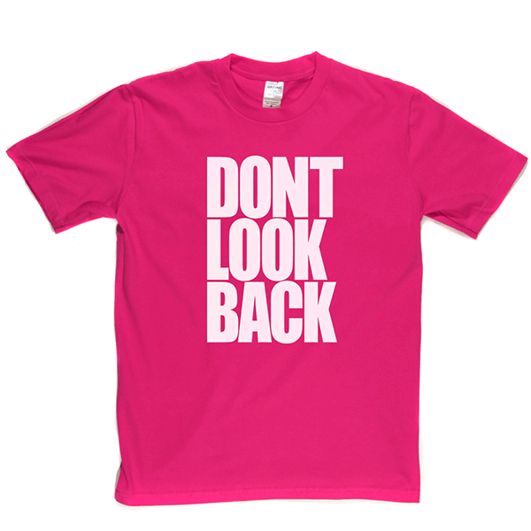 Don't Look Back T Shirt product image 13
