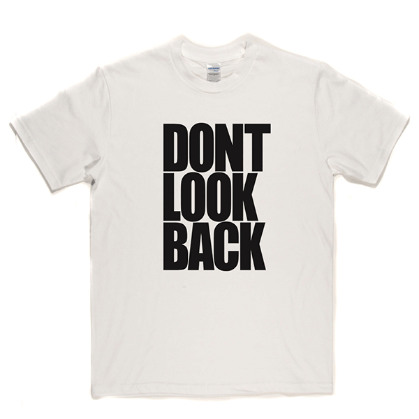 Don't Look Back T Shirt product image 7