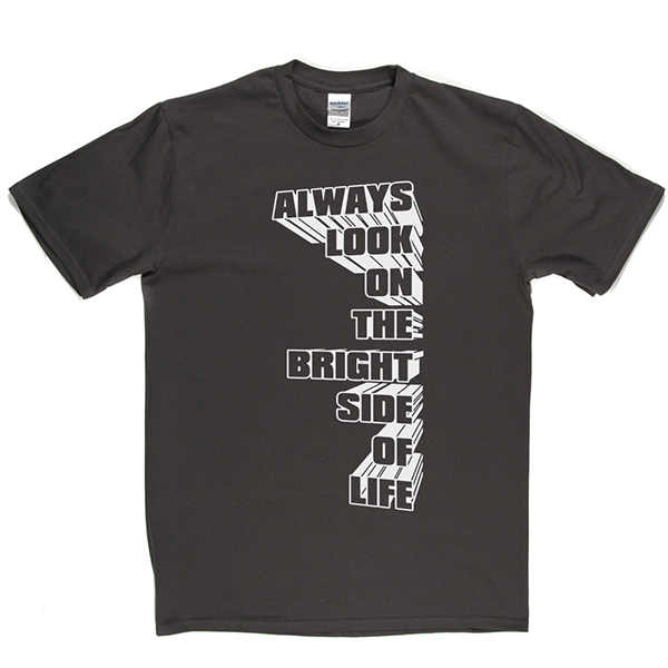 Always Look on the Bright Side of Life T Shirt product image 4