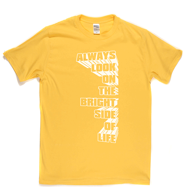 Always Look on the Bright Side of Life T Shirt product image 11