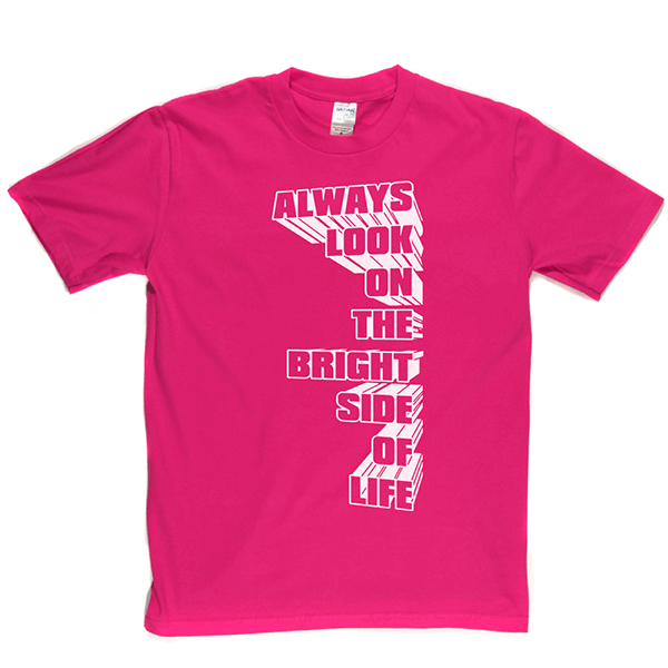 Always Look on the Bright Side of Life T Shirt product image 13