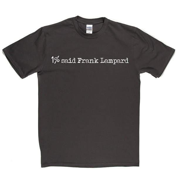 1% Said Frank Lampard T Shirt product image 10