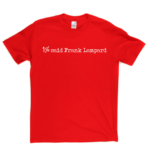1% Said Frank Lampard T Shirt product image 12