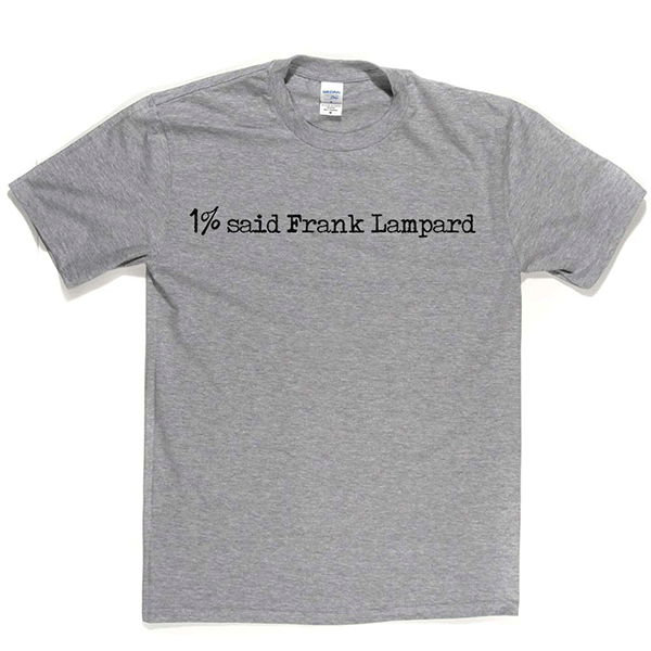 1% Said Frank Lampard T Shirt product image 1
