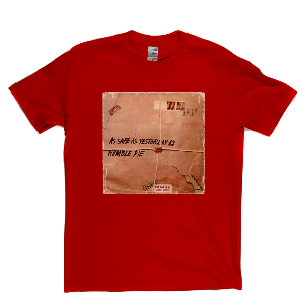Humble Pie As Safe As Yesterday Is T-Shirt product image 4