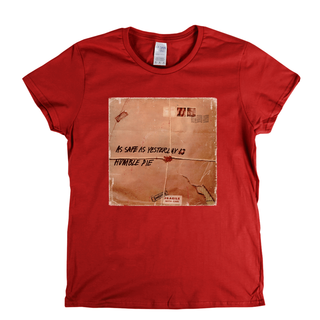 Humble Pie As Safe As Yesterday Is Womens T-Shirt product image 2