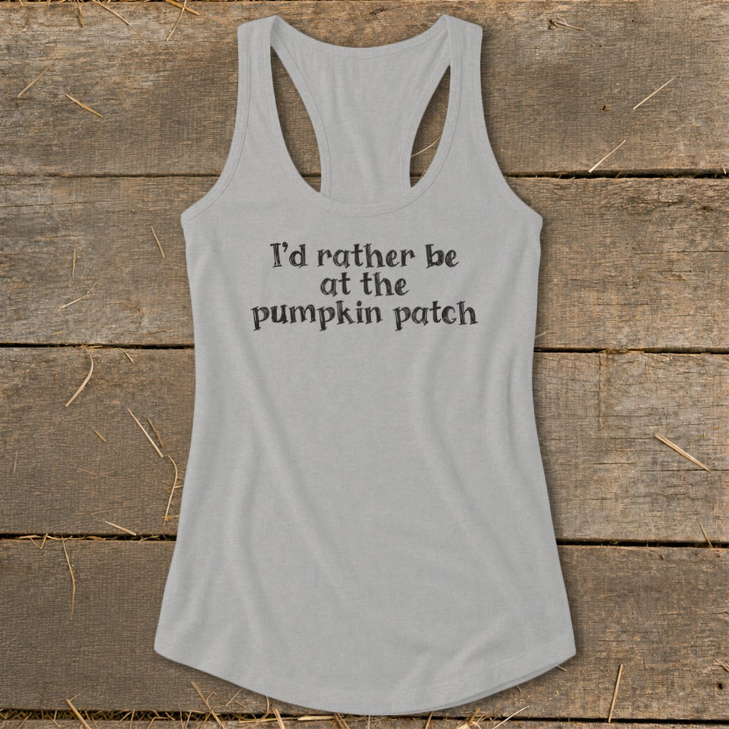I'd Rather Be at the Pumpkin Patch Racerback Tank