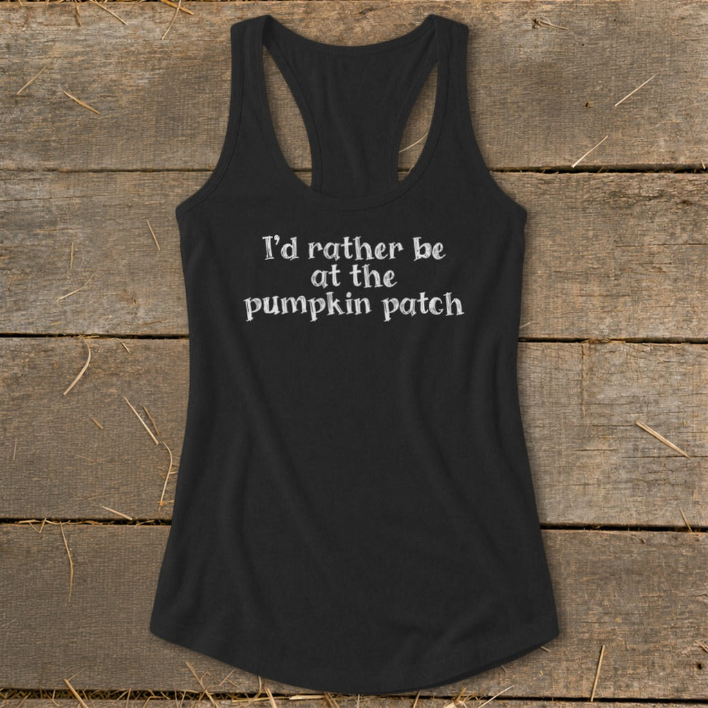 I'd Rather Be at the Pumpkin Patch Racerback Tank