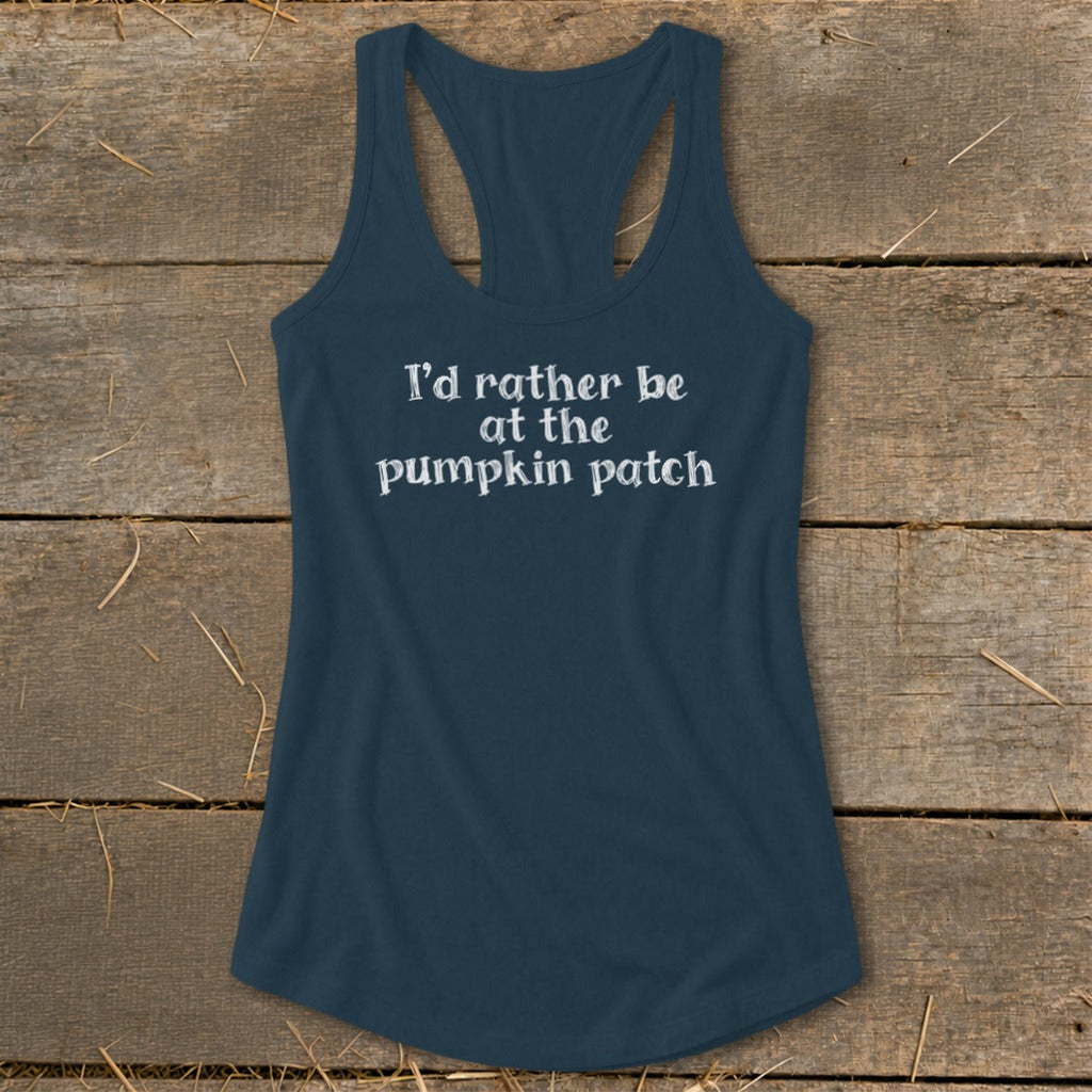 I'd Rather Be at the Pumpkin Patch Racerback Tank