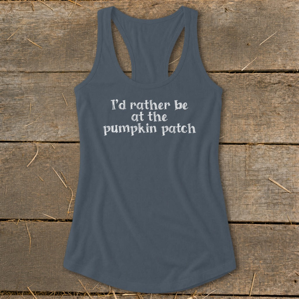 I'd Rather Be at the Pumpkin Patch Racerback Tank