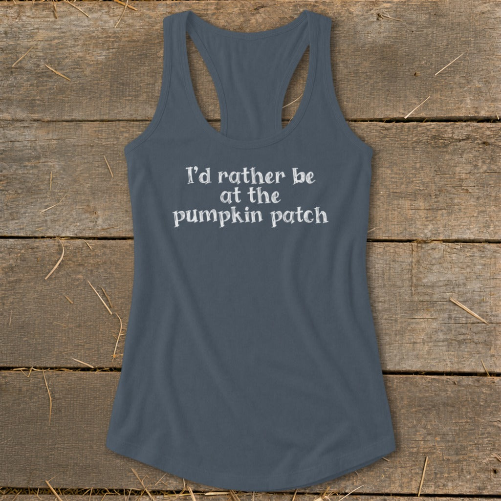 I'd Rather Be at the Pumpkin Patch Racerback Tank