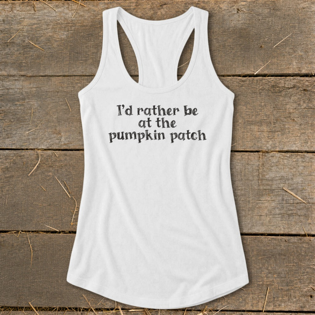 I'd Rather Be at the Pumpkin Patch Racerback Tank