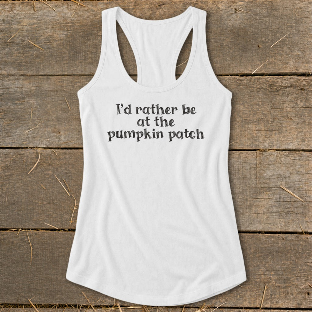 I'd Rather Be at the Pumpkin Patch Racerback Tank