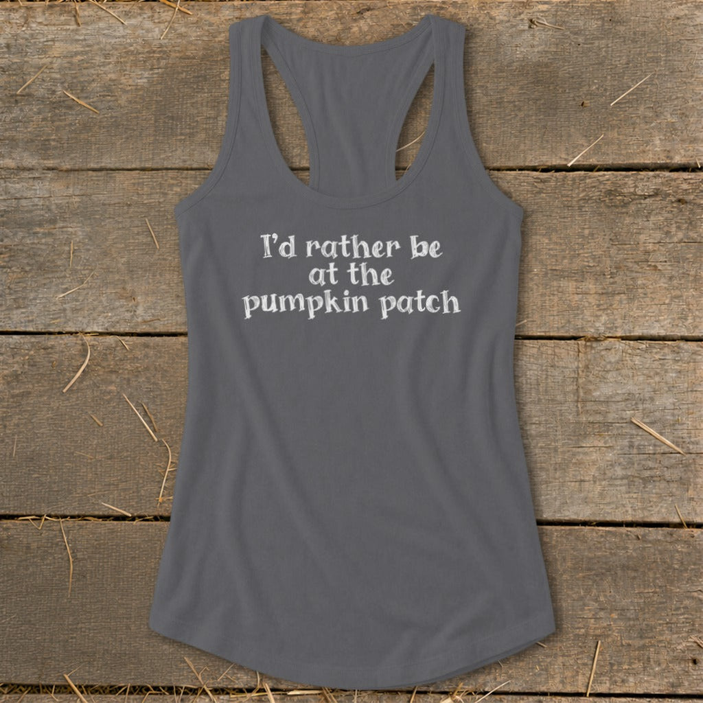I'd Rather Be at the Pumpkin Patch Racerback Tank