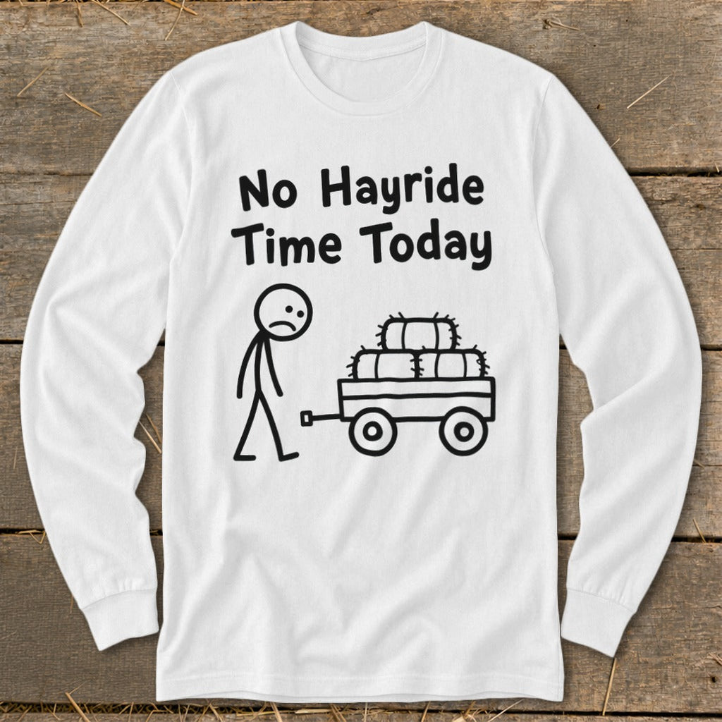 No Hayride Time Today Long Sleeve Tee product image 2