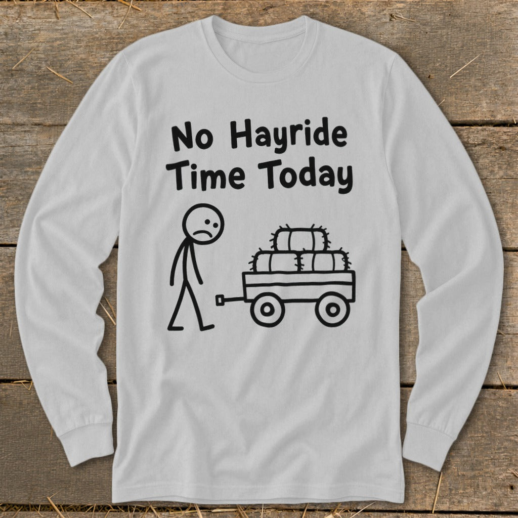 No Hayride Time Today Long Sleeve Tee product image 3