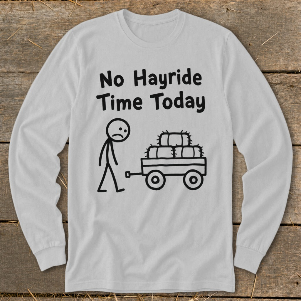 No Hayride Time Today Long Sleeve Tee product image 3