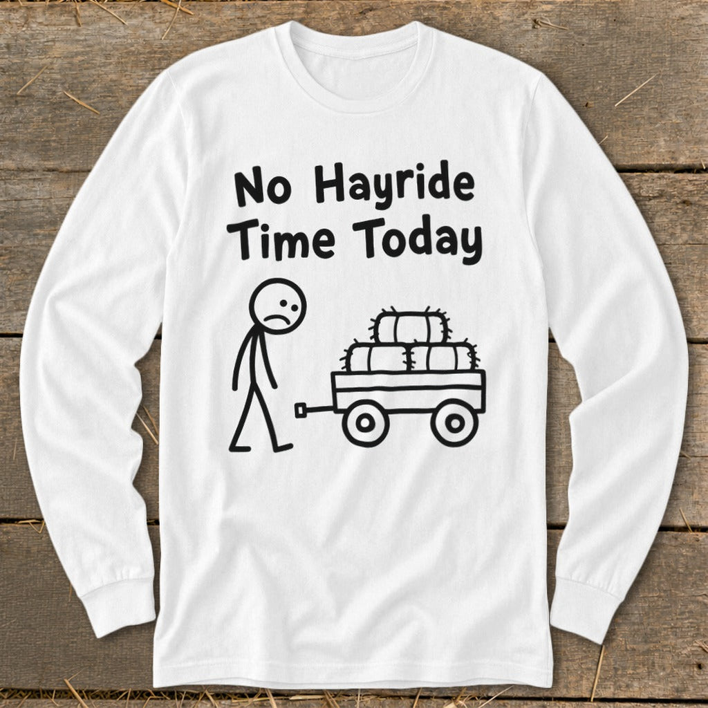 No Hayride Time Today Long Sleeve Tee product image 7
