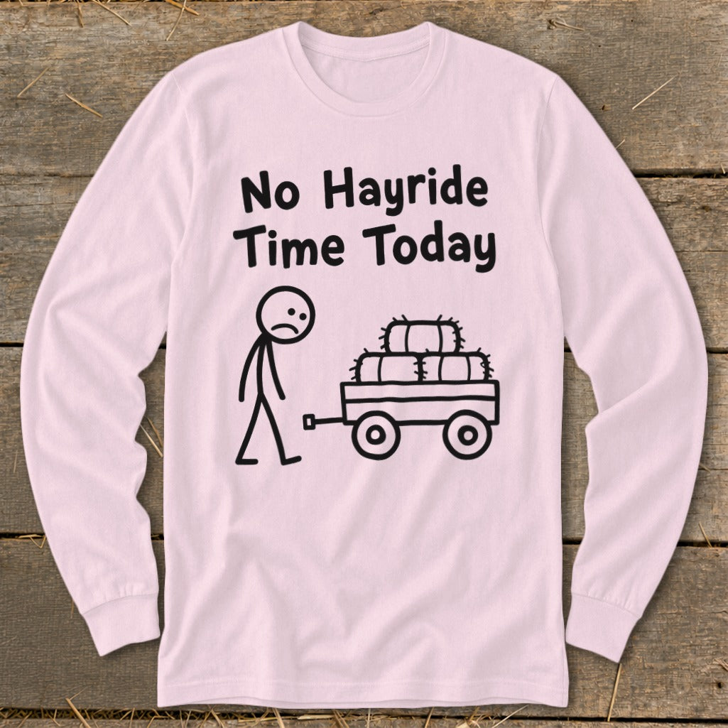 No Hayride Time Today Long Sleeve Tee product image 8