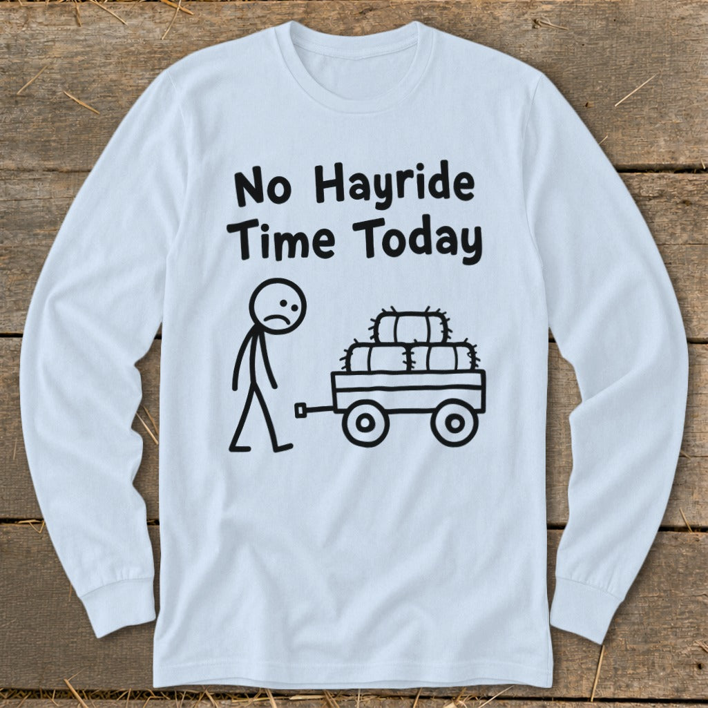 No Hayride Time Today Long Sleeve Tee product image 9