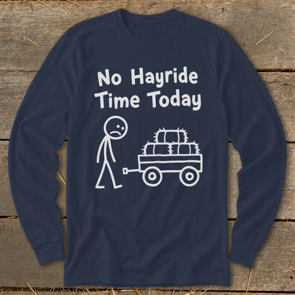 No Hayride Time Today Long Sleeve Tee product image 1