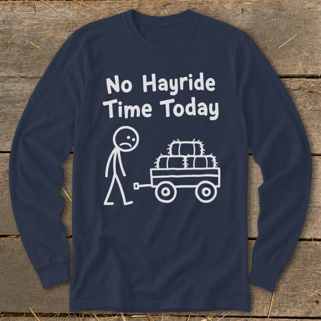 No Hayride Time Today Long Sleeve Tee product image 1