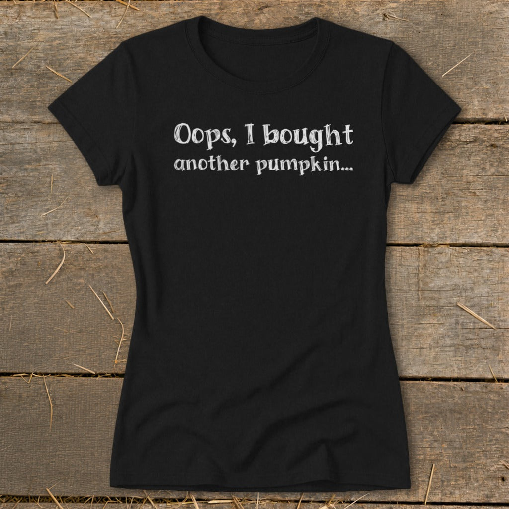 Oops I Bought Another Pumpkin Ladies Tee product image 2