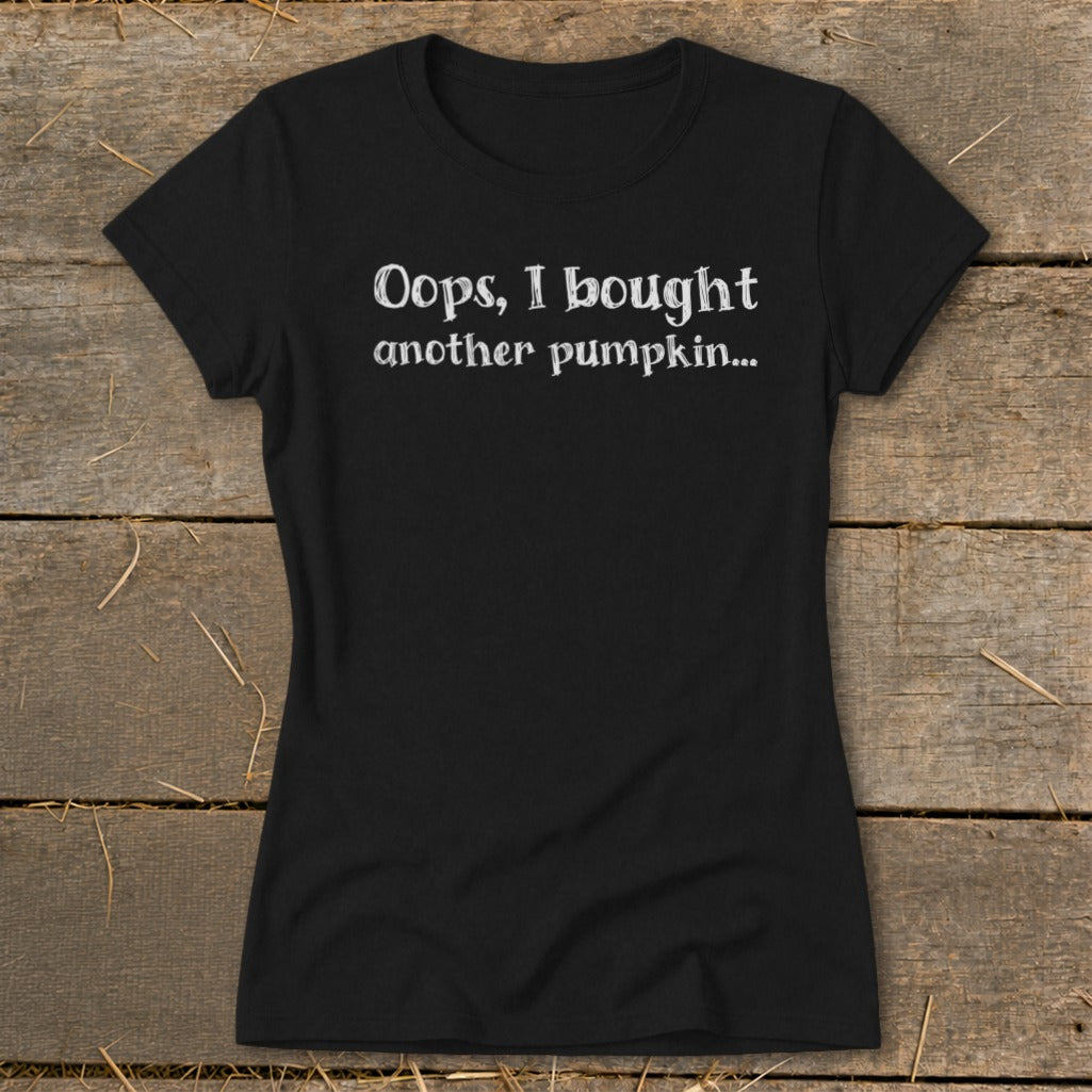 Oops I Bought Another Pumpkin Ladies Tee product image 2