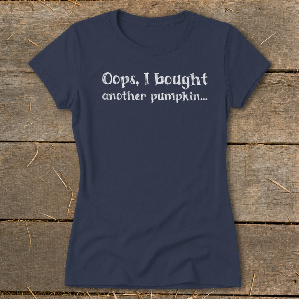 Oops I Bought Another Pumpkin Ladies Tee product image 3