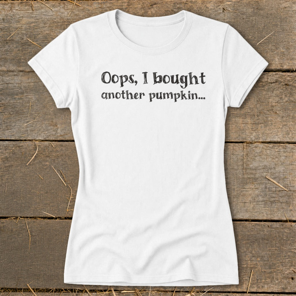 Oops I Bought Another Pumpkin Ladies Tee product image 4