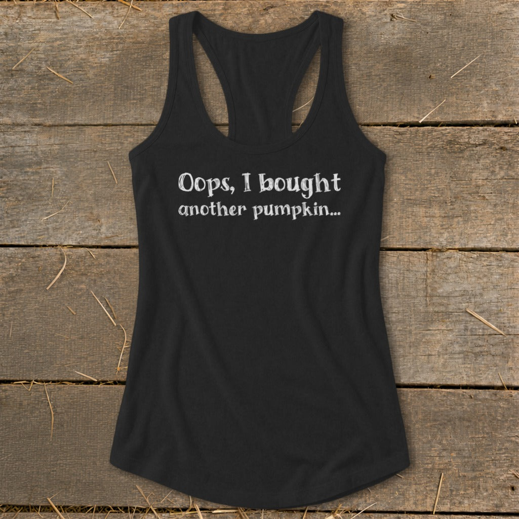Oops I Bought Another Pumpkin Racerback Tank