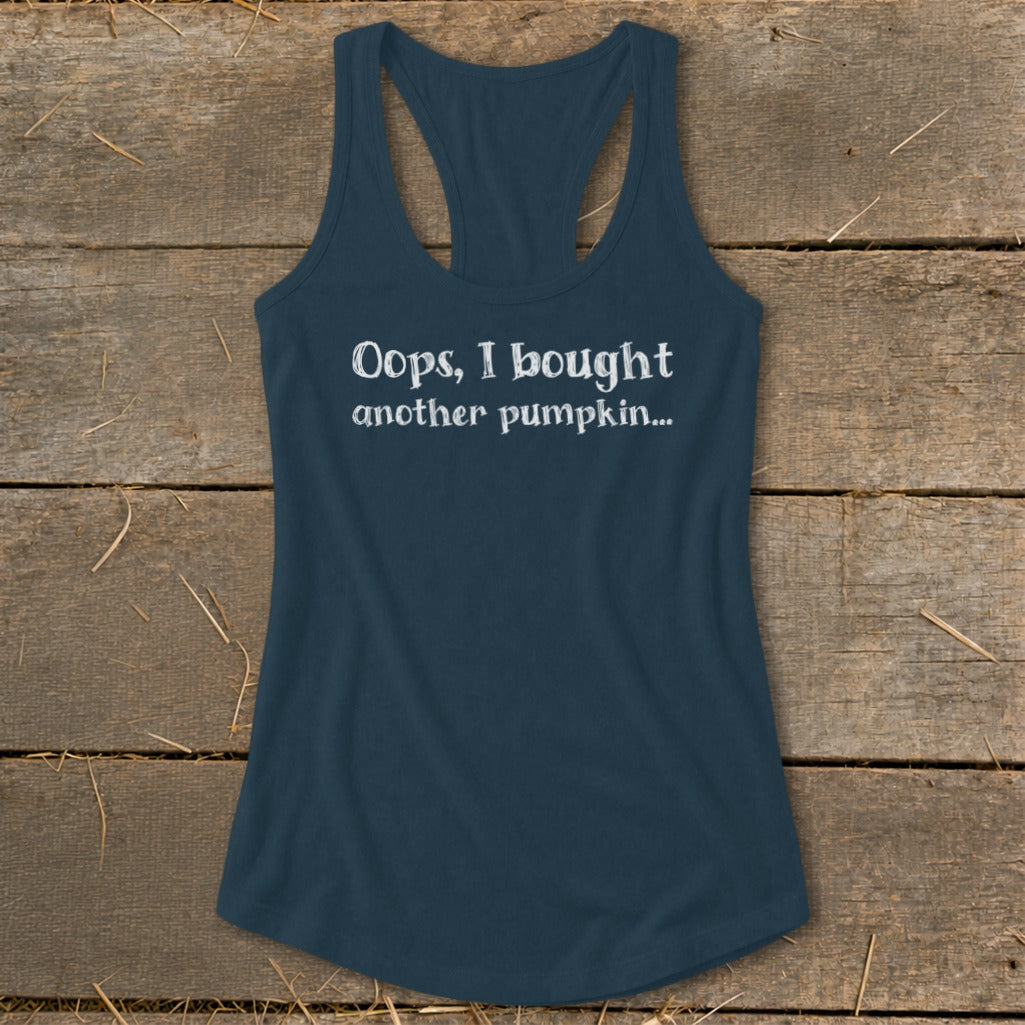 Oops I Bought Another Pumpkin Racerback Tank