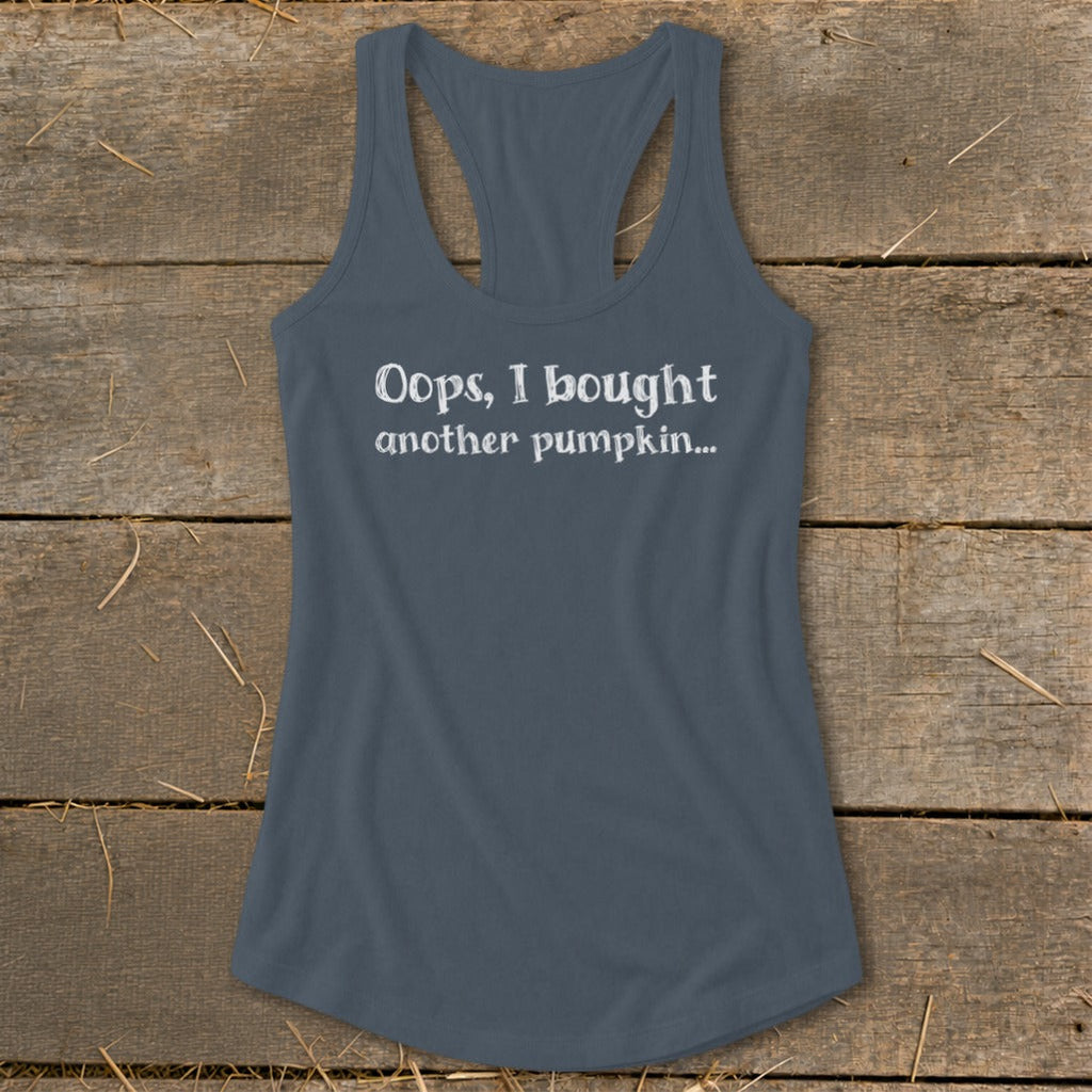 Oops I Bought Another Pumpkin Racerback Tank