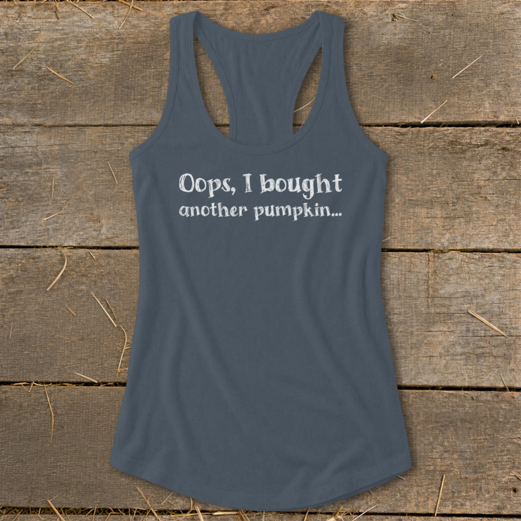 Oops I Bought Another Pumpkin Racerback Tank