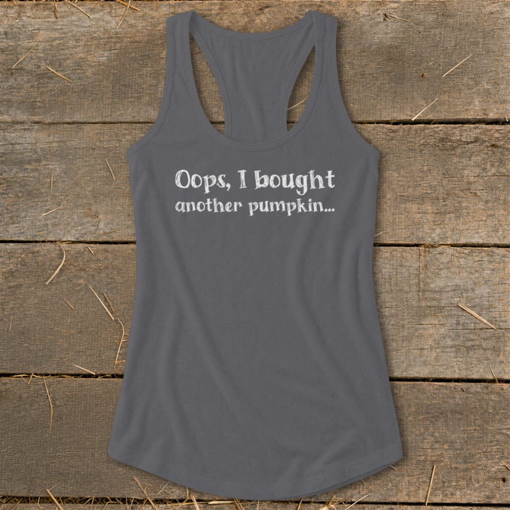 Oops I Bought Another Pumpkin Racerback Tank