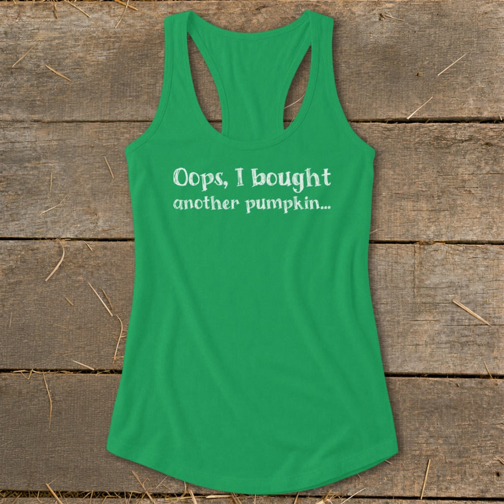 Oops I Bought Another Pumpkin Racerback Tank