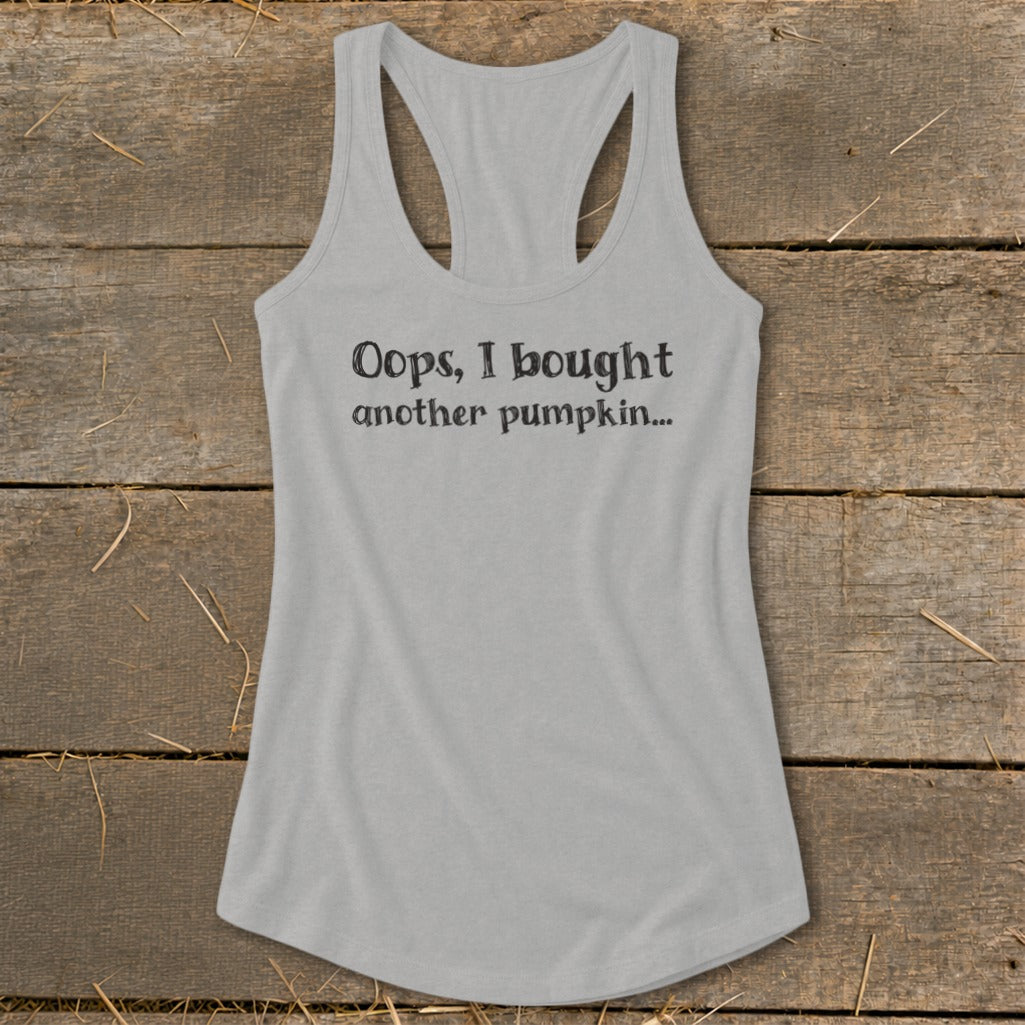 Oops I Bought Another Pumpkin Racerback Tank
